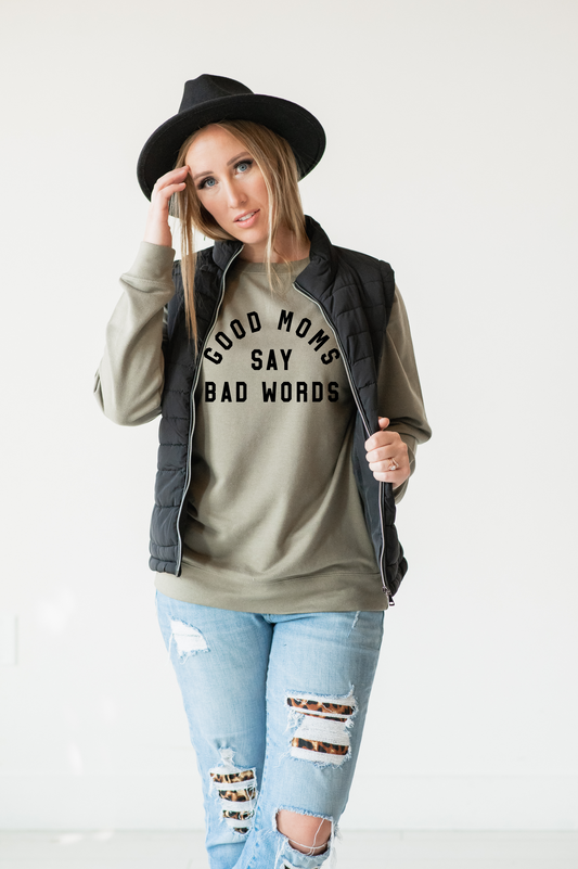 Good Moms Say Bad Words Pullover