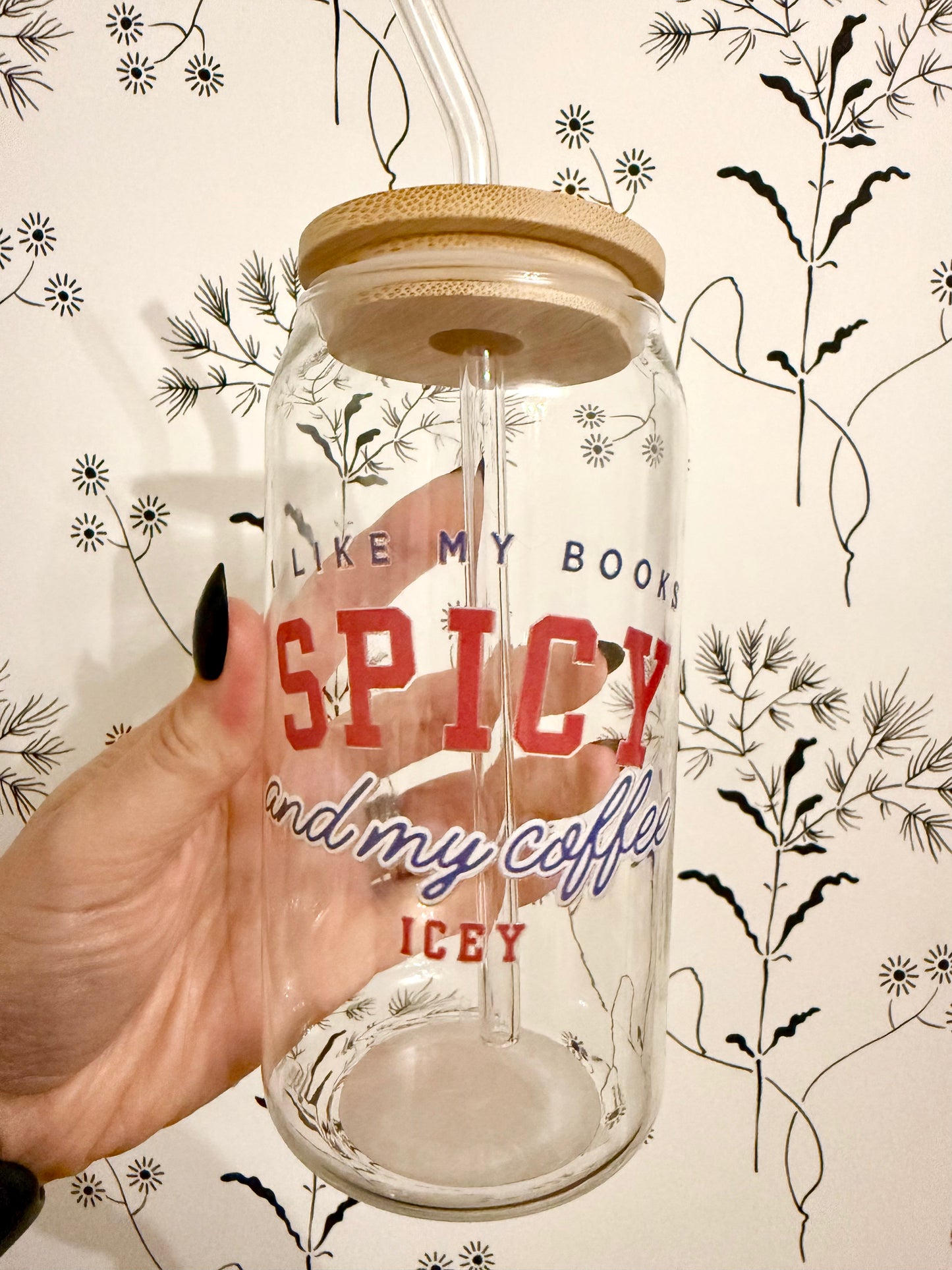 I like my books spicy and my coffee icey Can Glass