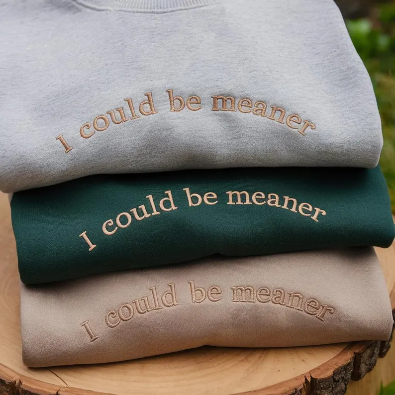 I could be meaner