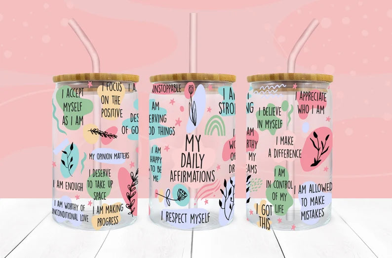 My Daily Affirmations Can  Glass